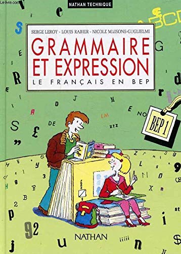Grammaire et expression, Le français en BEP 1