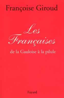 Les Françaises : de la Gauloise à la pilule