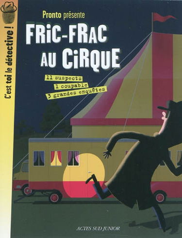 Fric-frac au cirque : 3 grandes enquêtes