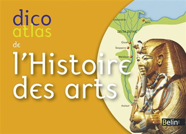 Dico atlas de l'histoire des arts