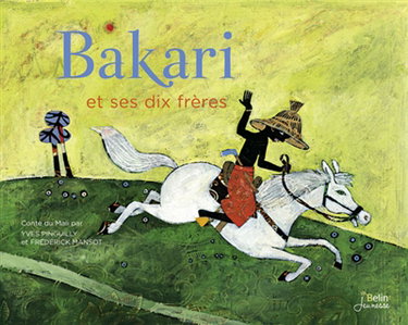 Bakari et ses dix frères : conte du Mali