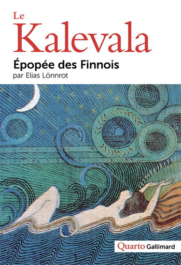 Le Kalevala : épopée des Finnois : suivi d'un choix de poèmes ouraliens