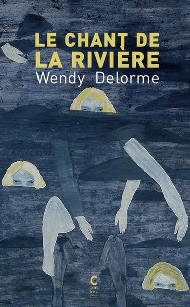 Couverture de Le chant de la rivière par Wendy Delorme