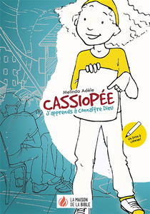 Cassiopée : j'apprends à connaître Dieu