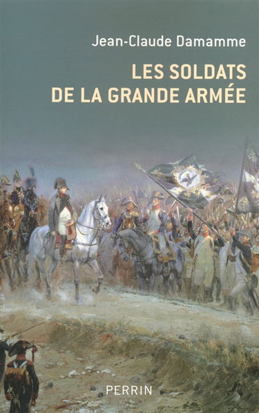 Les soldats de la Grande Armée