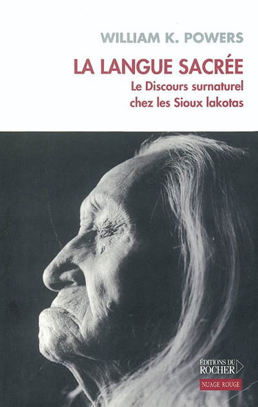 La langue sacrée : le discours surnaturel chez les Sioux lakotas