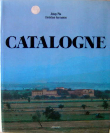 Catalogne : Roussillon Lerida Gerone Barcelone Tarragone