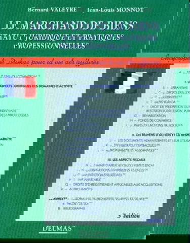 Le Marchand De Biens. Statut Juridique Et Pratiques Professionnelles, 3eme Edition 1997