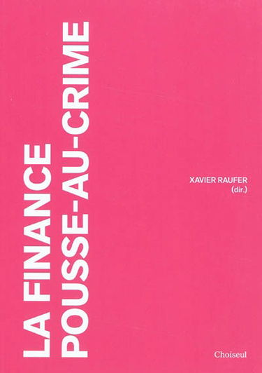 La finance pousse-au-crime