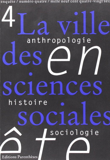Couverture de Enquête, n° 4. La ville des sciences sociales par Collectif
