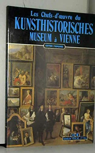 Couverture de Les Chefs-d'oeuvre du Kunsthistorisches Museum à Vienne