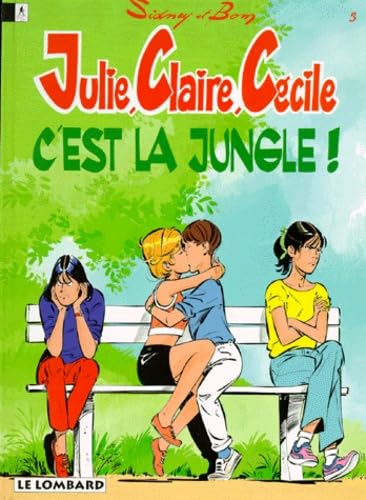 Julie, Claire, Cécile. C'est la jungle !