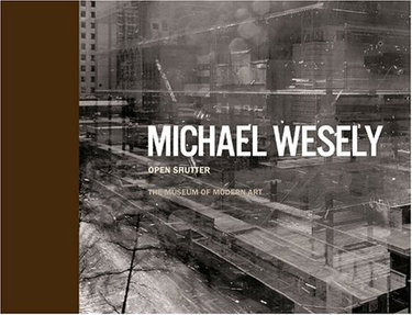 Couverture de Michael Wesely Open Shutter: The Museum of Modern Art, New York