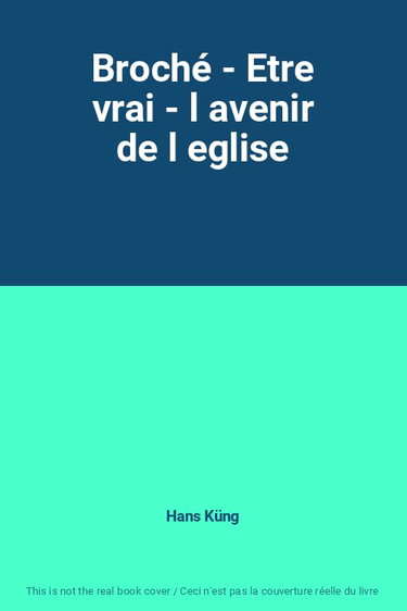 Couverture de Broché - Etre vrai - l avenir de l eglise