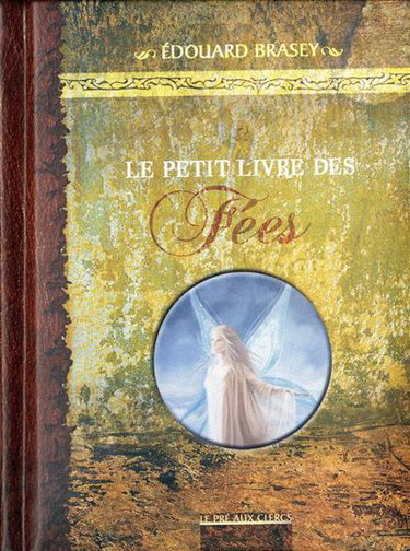 Couverture de Le petit livre des fées par Edouard Brasey