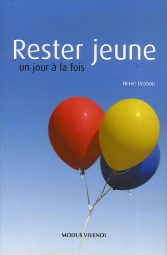 Rester jeune - un jour à la fois