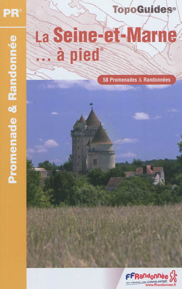 Couverture de La Seine-et-Marne... à pied : 58 promenades & randonnées par Collectif