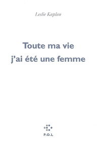 Toute ma vie j'ai été une femme