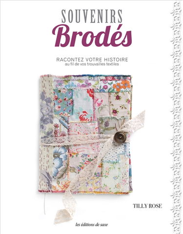 Souvenirs brodés : racontez votre histoire au fil de vos trouvailles textiles