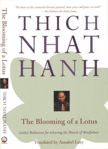 Couverture de The Blooming of a Lotus: The Essential Guided Meditations for Mindfulness, Healing, and Transformation