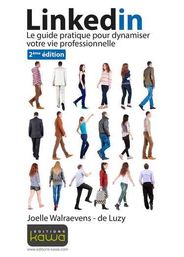 Linkedin - Le guide pratique pour dynamiser votre vie professionnelle - seconde édition