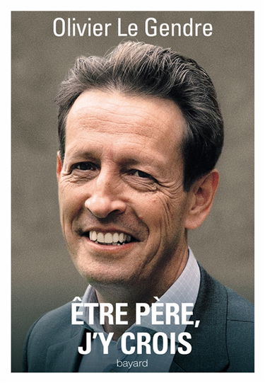 Etre père, j'y crois