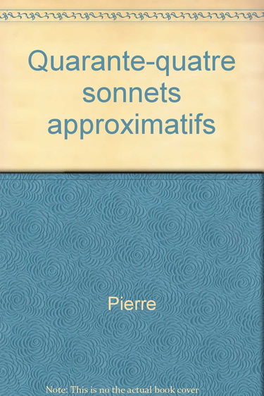 Quarante-quatre sonnets approximatifs