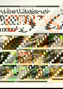 Le Grand catalogue des chiens du monde