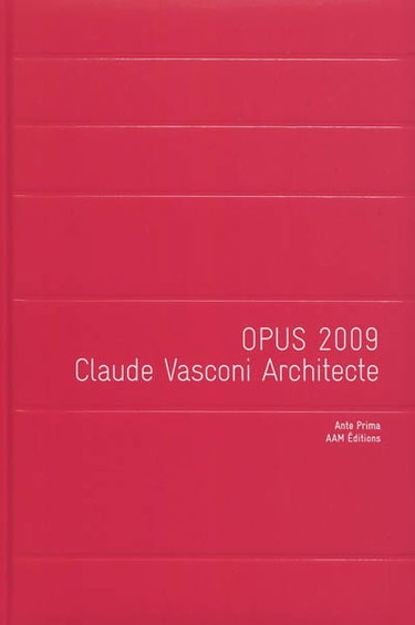 Couverture de Opus 2009 : Claude Vasconi architecte