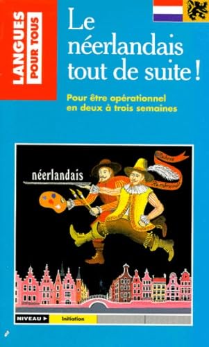 Le néerlandais tout de suite !