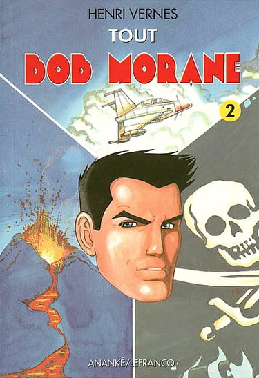 Couverture de Tout Bob Morane. Vol. 2. La griffe du feu *** Panique dans le ciel *** L'héritage du flibustier