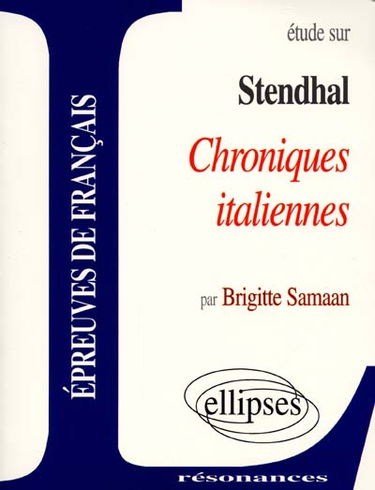 Stendhal, Chroniques italiennes
