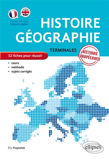 Histoire géographie terminales sections européennes : 32 fiches pour réussir : cours, méthode, sujets corrigés