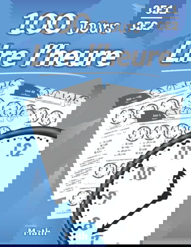 Lire l'heure: (CE1 / CE2) Montessori - Apprendre à lire l'heure (dès 6 ans)