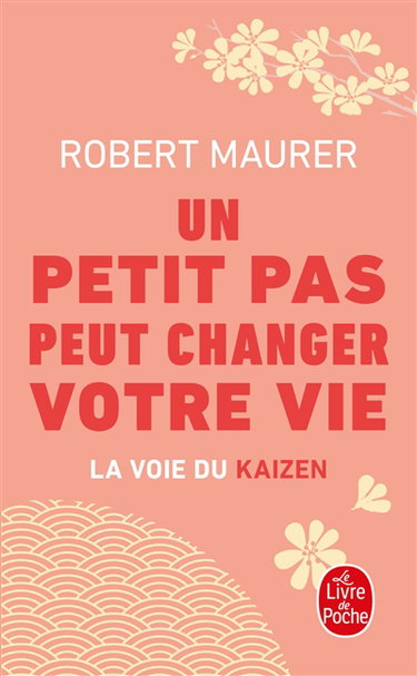 Un petit pas peut changer votre vie : la voie du kaizen