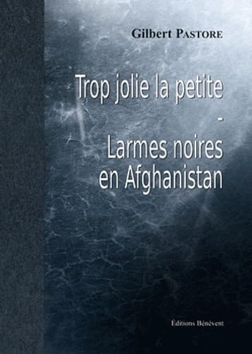 Trop jolie la petite: Larmes noires en Afghanistan