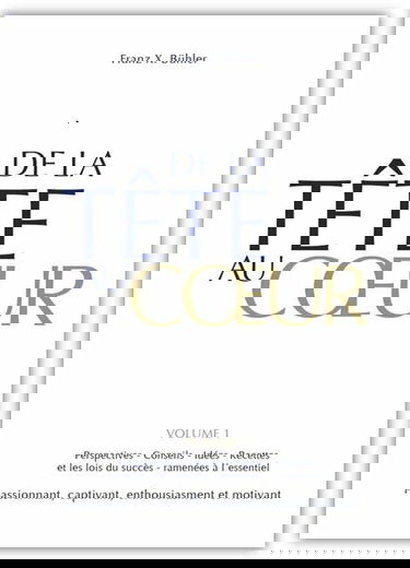 De la tête au coeur: Volume 1 : Conseils, idées et perspectives