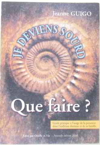 Je deviens sourd : Que faire ?