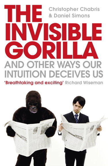 Couverture de The Invisible Gorilla: And Other Ways Our Intuition Deceives Us.