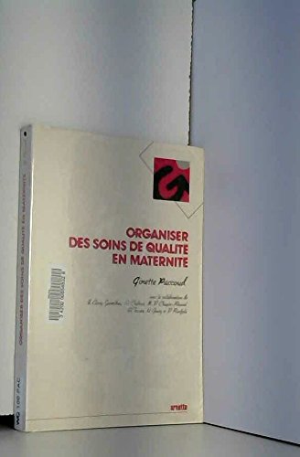 Organiser des soins de qualité en maternité