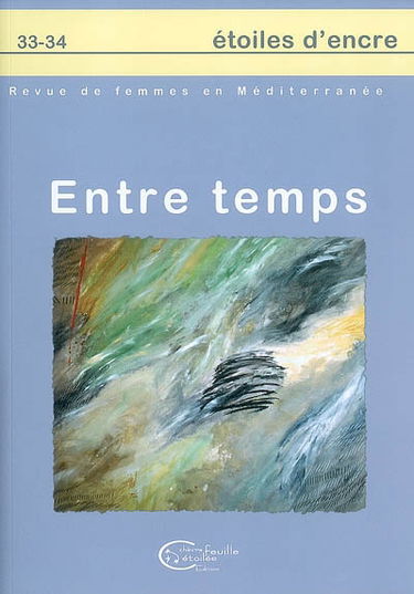 Etoiles d'encre, n° 33-34. Entre temps