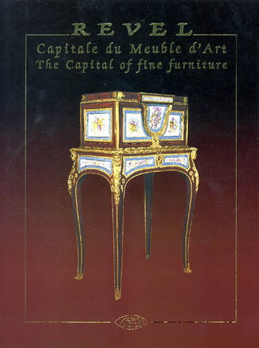 Revel : capitale française du meuble d'art. Revel : the capital of fine furniture