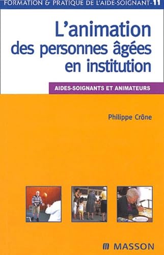 L'animation des personnes âgées en institution : aides-soignants et animateurs