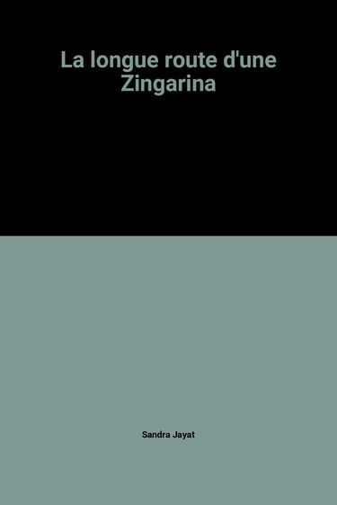 La longue route d'une Zingarina