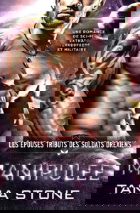 MANIPULÉE: Une romance de science-fiction extra-terrestre et militaire