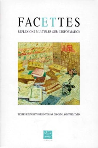 Facettes : réflexions multiples sur l'information