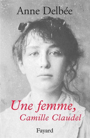 Une femme, Camille Claudel