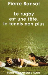 Le rugby est une fête, le tennis non plus