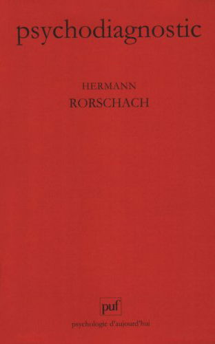 Psychodiagnostic : méthode et résultats d'une expérience diagnostique de perception, interprétation libre de formes fortuites