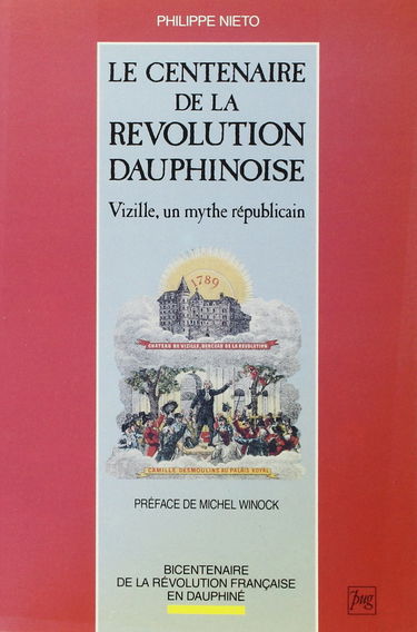 Le Centenaire de la révolution dauphinoise : Vizille, un mythe républicain
